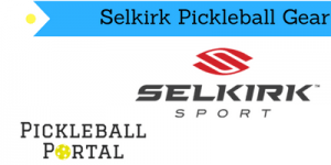 Selkirk Pickleball equipment reviewed